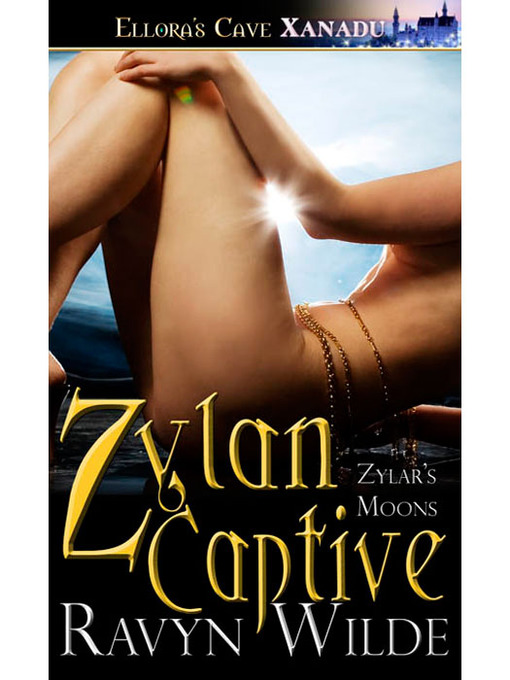 Title details for Zylan Captive by Ravyn Wilde - Available